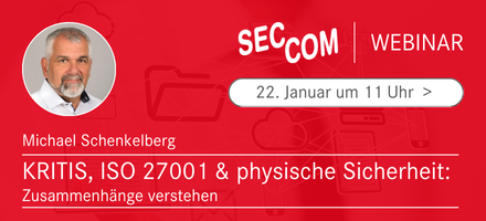 SEC-COM Webinar KRITIS, ISO 27001 und physische Sicherheit